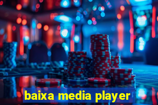 baixa media player